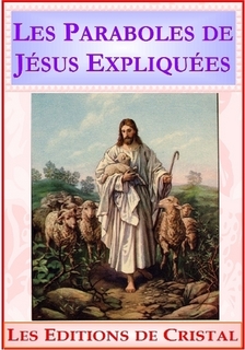 Les Paraboles de Jésus expliquées